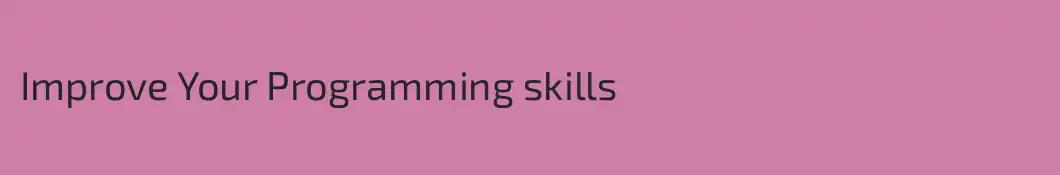 Improve Your Programming skills